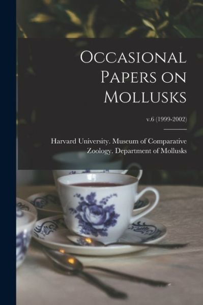 Cover for Harvard University Museum of Compara · Occasional Papers on Mollusks; v.6 (1999-2002) (Paperback Bog) (2021)