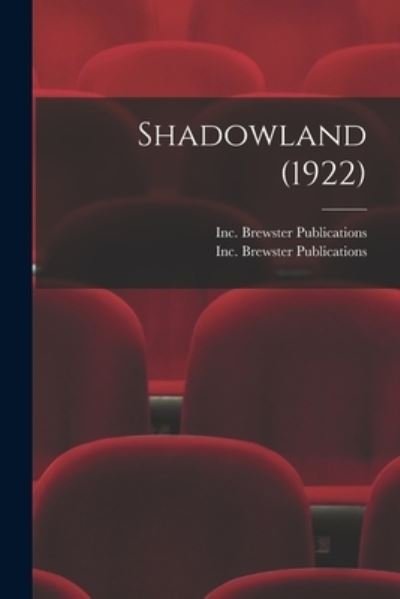 Cover for Inc Brewster Publications · Shadowland (1922) (Pocketbok) (2021)