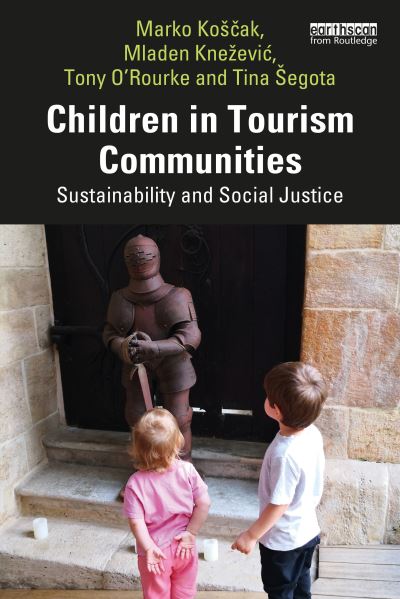 Cover for Marko Koscak · Children in Tourism Communities: Sustainability and Social Justice (Taschenbuch) (2024)