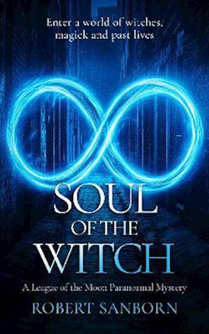 Cover for Robert Sanborn · Soul of the Witch: A Paranormal Mystery - League of the Moon (Paperback Book) (2025)
