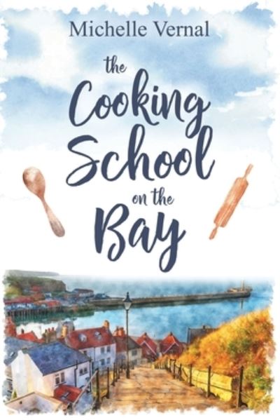 Cover for Michelle Vernal · The Cooking School on the Bay (Pocketbok) (2019)