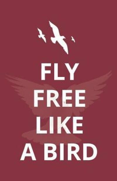 Cover for Gurdeep Walia · Fly Free Like a Bird (Paperback Book) (2019)