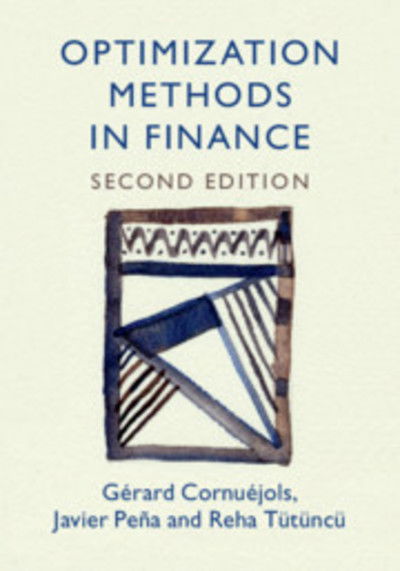 Cover for Cornuejols, Gerard (Carnegie Mellon University, Pennsylvania) · Optimization Methods in Finance (Hardcover Book) [2 Revised edition] (2018)