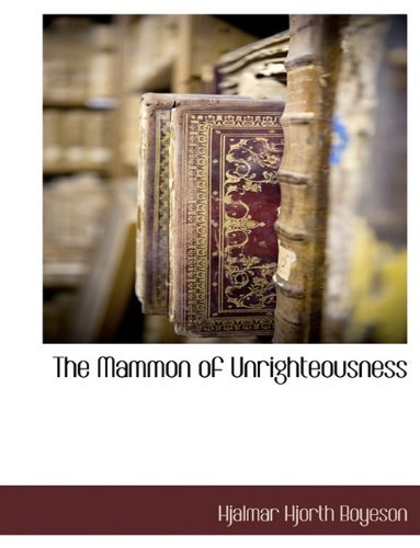 Cover for Hjalmar Hjorth Boyeson · The Mammon of Unrighteousness (Pocketbok) (2010)