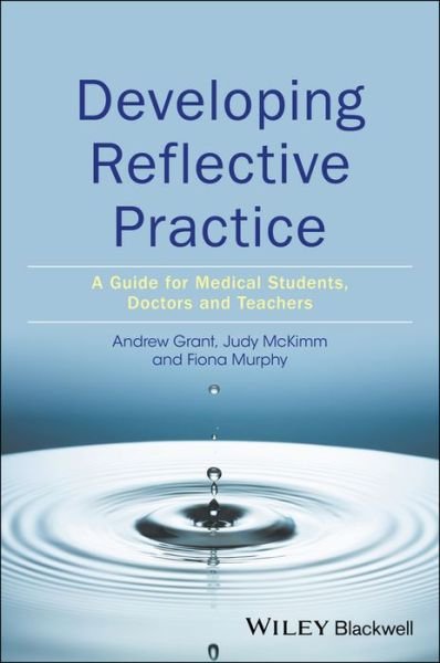 Cover for Andy Grant · Developing Reflective Practice: A Guide for Medical Students, Doctors and Teachers (Paperback Book) (2017)