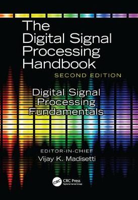 Cover for Madisetti, Vijay (Georgia Institute of Technology, Atlanta, USA) · Digital Signal Processing Fundamentals - The Digital Signal Processing Handbook, Second Edition (Pocketbok) (2017)