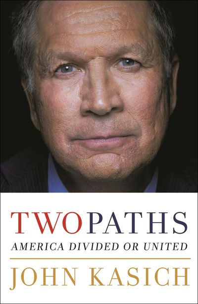 Cover for John Kasich · Two Paths: America Divided or United (Paperback Book) (2018)