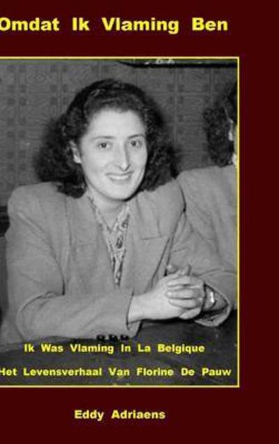 Cover for Eddy Adriaens · Ik Was Vlaming in La Belgique (Gebundenes Buch) (2015)