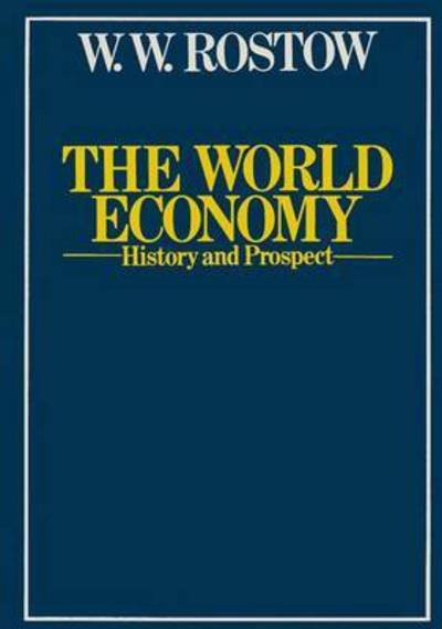 Cover for W. W. Rostow · The World Economy: History and Prospect (Pocketbok) (2014)