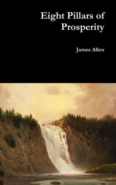 Cover for James Allen · Eight Pillars of Prosperity (Inbunden Bok) (2017)