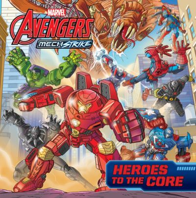 Cover for Marvel Press Book Group · Avengers Mech Strike: Heroes to the Core (Paperback Book) (2021)