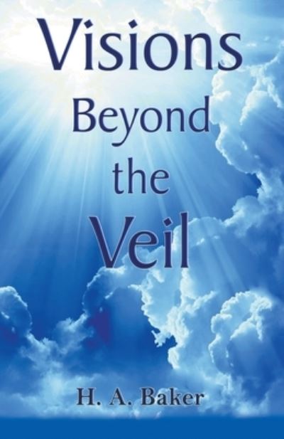 Cover for H a Baker · Visions Beyond The Veil (Paperback Bog) (2020)