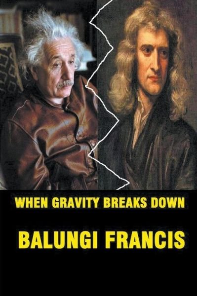 Cover for Balungi Francis · When Gravity Breaks Down (Paperback Bog) (2020)