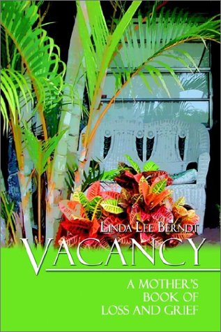 Cover for Linda Lee Berndt · Vacancy: a Mother's Book of Loss and Grief (Hardcover Book) (2002)