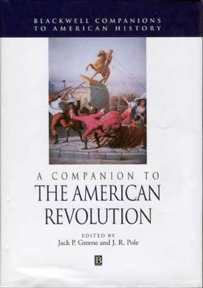 Cover for Greene · A Companion to the American Revolution - Wiley Blackwell Companions to American History (Taschenbuch) (2003)