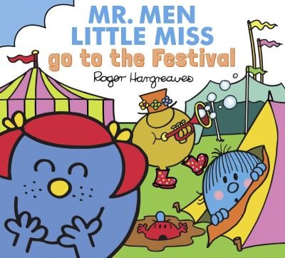 Cover for Adam Hargreaves · Mr. Men Little Miss go to the Festival - Mr. Men &amp; Little Miss Everyday (Paperback Book) (2022)