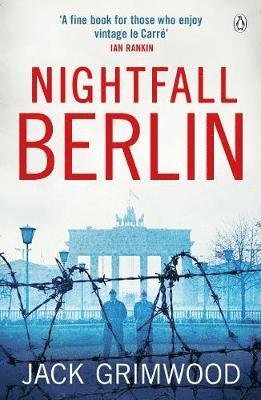 Cover for Jack Grimwood · Nightfall Berlin: ‘For those who enjoy vintage Le Carre’ Ian Rankin - Tom Fox Trilogy (Paperback Bog) (2018)