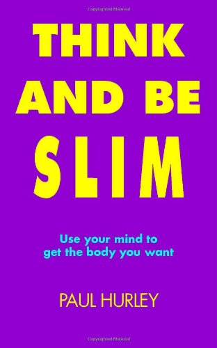 Cover for Paul Hurley · Think and Be Slim (Paperback Book) (2005)