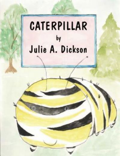 Cover for Julie Dickson · Caterpillar (Paperback Book) (2005)