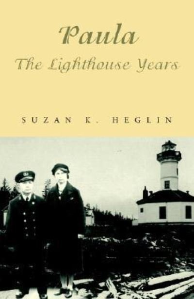 Cover for Suzan K. Heglin · Paula   The Lighthouse Years (Pocketbok) (2006)