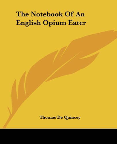 Cover for Thomas De Quincey · The Notebook of an English Opium Eater (Taschenbuch) (2004)