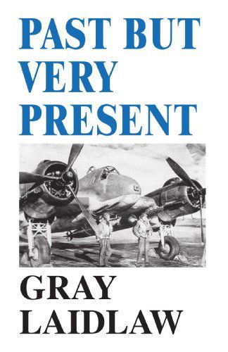 Cover for Gray Laidlaw · Past but Very Present (Pocketbok) (2007)