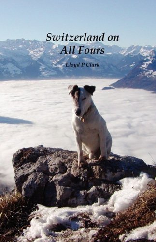 Cover for Lloyd Clark · Switzerland on All Fours (Hardcover Book) (2008)