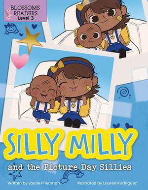 Silly Milly and the Picture Day Sillies - Silly Milly Adventures - Laurie Friedman - Bøger - Crabtree Publishing Co,US - 9781427152749 - 1. juli 2021