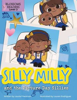 Silly Milly and the Picture Day Sillies - Silly Milly Adventures - Laurie Friedman - Bøger - Crabtree Publishing Co,US - 9781427152749 - July 1, 2021