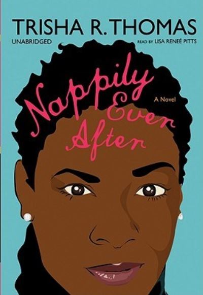 Nappily Ever After (Library - Thomas - Muzyka - Blackstone Publishing - 9781433229749 - 1 marca 2009