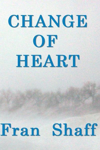 Cover for Fran Shaff · Change of Heart (Paperback Book) (2008)