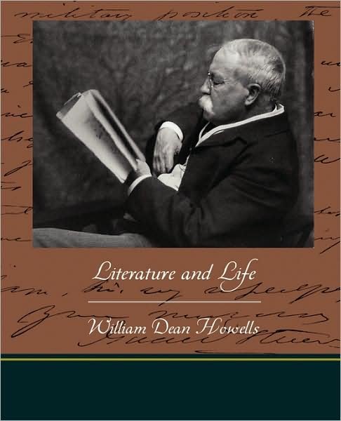 Literature and Life - William Dean Howells - Bøker - Book Jungle - 9781438518749 - 8. juni 2009