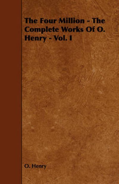 The Four Million - Henry O - Książki - Adler Press - 9781443781749 - 12 stycznia 2009