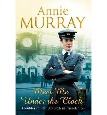 Cover for Annie Murray · Meet Me Under the Clock (Taschenbuch) [Main Market Ed. edition] (2014)