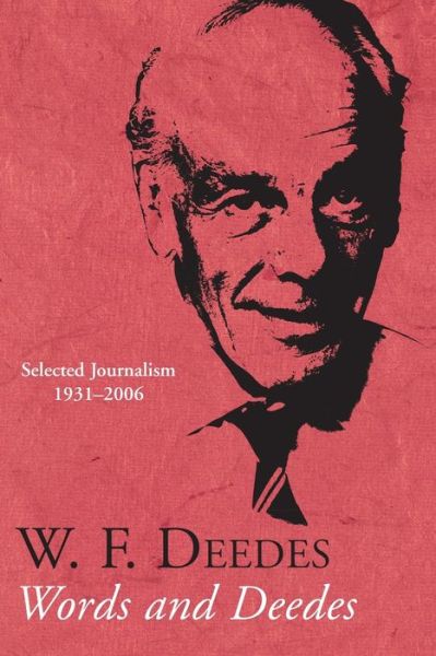 Cover for W. F. Deedes · Words and Deedes: Selected Journalism 1931-2006 (Paperback Book) (2014)