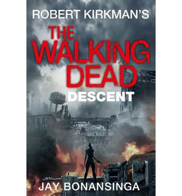 Cover for Robert Kirkman · Descent - The Walking Dead (Pocketbok) [Main Market Ed. edition] (2014)