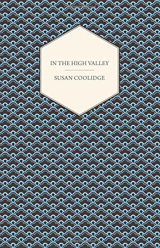 Cover for Susan Coolidge · In the High Valley (Paperback Book) (2011)