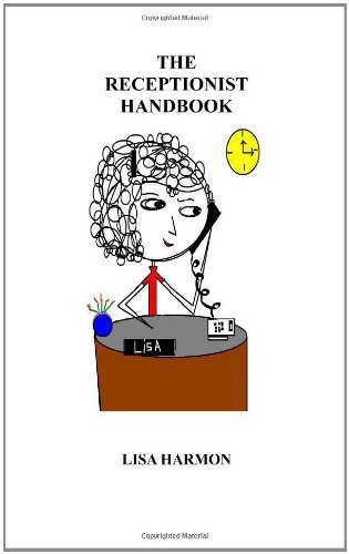 Receptionist Handbook - Lisa Harmon - Books - END OF LINE CLEARANCE BOOK - 9781450541749 - January 22, 2010