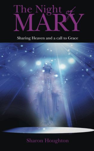 Cover for Sharon Houghton · The Night of Mary: Sharing Heaven and a Call to Grace (Paperback Book) (2014)