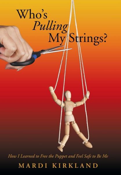 Cover for Mardi Kirkland · Who's Pulling My Strings? (Hardcover Book) (2016)