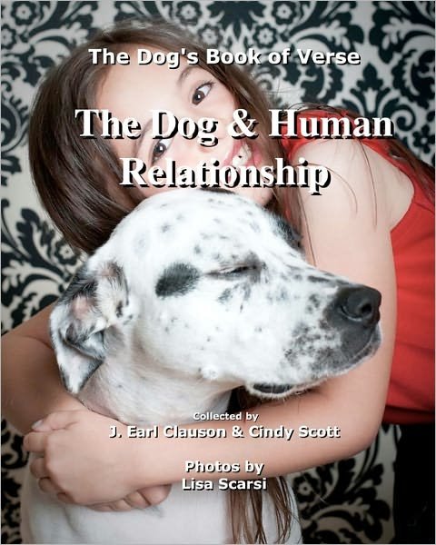 Cover for Cindy Scott · The Dog &amp; Human Relationship: the Dog's Book of Verse (Paperback Bog) (2010)
