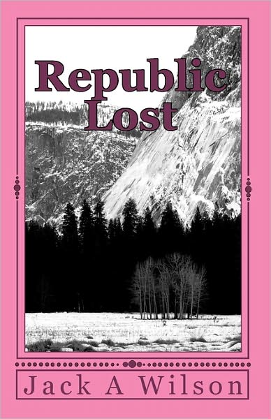 Cover for Jack a Wilson · Republic Lost (Taschenbuch) (2010)