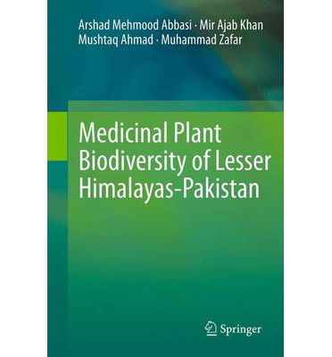 Cover for Arshad Mehmood Abbasi · Medicinal Plant Biodiversity of Lesser Himalayas-Pakistan (Hardcover Book) (2011)