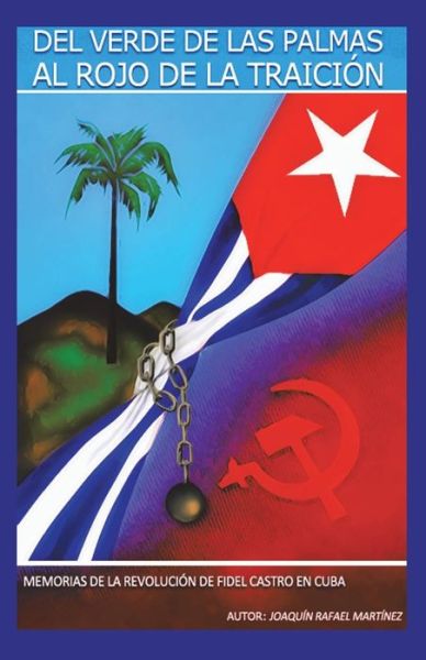 Cover for Joaquin Rafael Martinez · Del Verde De Las Palmas Al Rojo De La Traicion (Paperback Book) (2013)