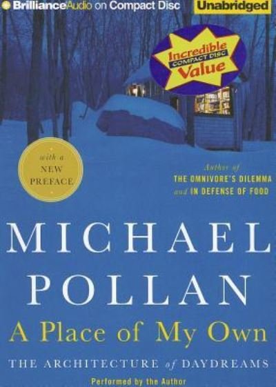 A Place of My Own - Michael Pollan - Music - Brilliance Audio - 9781469240749 - May 1, 2012