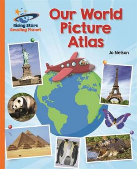 Reading Planet - Our World Picture Atlas - Orange: Galaxy - Rising Stars Reading Planet - Katie Daynes - Livros - Rising Stars UK Ltd - 9781471878749 - 28 de outubro de 2016