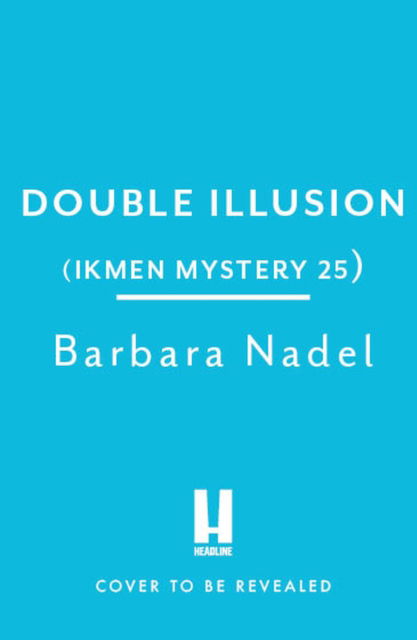 Cover for Barbara Nadel · Double Illusion (Ikmen Mystery 25) (Hardcover Book) (2023)