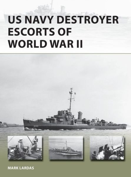 Cover for Mark Lardas · US Navy Destroyer Escorts of World War II - New Vanguard (Taschenbuch) (2020)