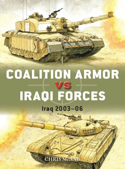 Cover for Chris McNab · Coalition Armor vs Iraqi Forces: Iraq 2003–06 - Duel (Paperback Book) (2024)