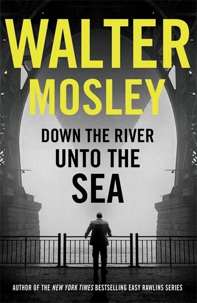 Cover for Walter Mosley · Down the River Unto the Sea (Pocketbok) (2018)